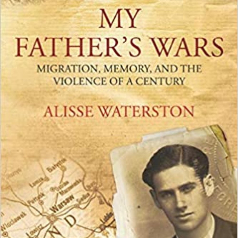 "My Father's Wars: Migration, Memory, and the Violence of a Century"